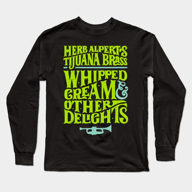 Herb Alpert's and the Tijuana Brass / Whipped Cream Long Sleeve T-Shirt by darklordpug